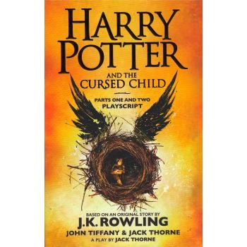 HARRY POTTER AND THE CURSED CHILD, Parts I & II, The Official Playscript of the Original West End Production