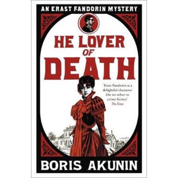 HE LOVER OF DEATH. “Erast Fandorin Mysteries“, Book 9