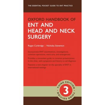OXFORD HANDBOOK OF ENT AND HEAD AND NECK SURGERY, 3rd Edition