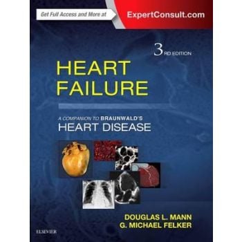 HEART FAILURE: A Companion to Braunwald`s Heart Disease, 3rd Edition