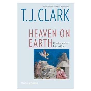 HEAVEN ON EARTH: Painting and the Life to Come