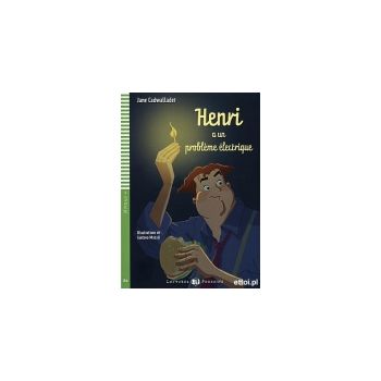 HENRI A UN PROBLEME ELECTRIQUE. “Lectures Eli Po