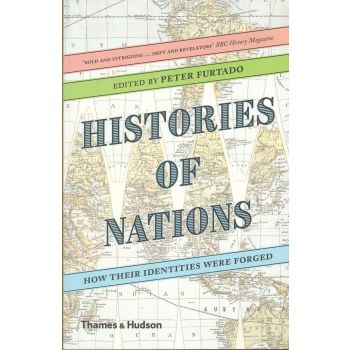 HISTORIES OF NATIONS: How Their Identities Were Forged