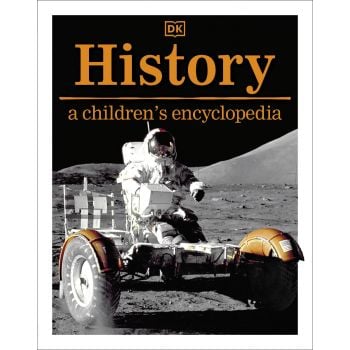HISTORY: A Children`s Encyclopedia