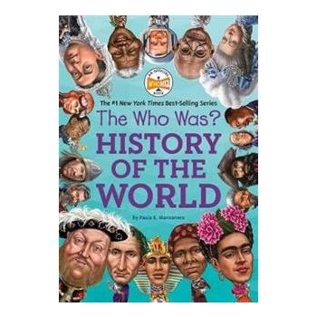 HISTORY OF THE WORLD. “The Who Was?“
