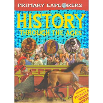 HISTORY THROUGH THE AGES. “Primary Explorers“