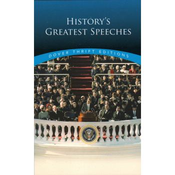 HISTORY`S GREATEST SPEECHES. “Dover Thrift Editions“