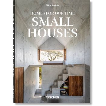 Homes For Our Time: Small Houses