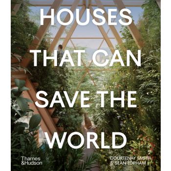 HOUSES THAT CAN SAVE THE WORLD