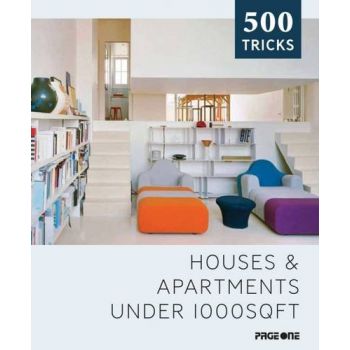 HOUSES AND APARTMENTS UNDER 1000 SQFT. “500 Tricks“