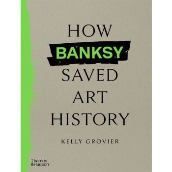 How Banksy Saved Art History