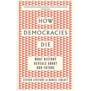 HOW DEMOCRACIES DIE