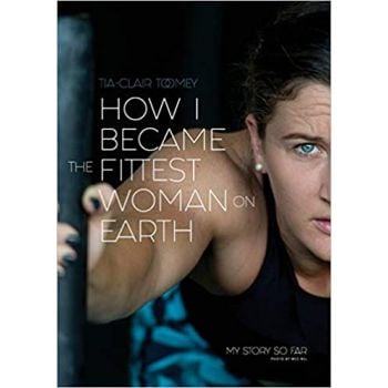HOW I BECAME THE FITTEST WOMAN ON EARTH