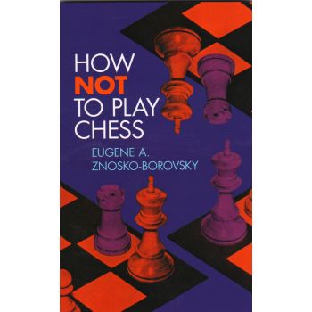 HOW NOT TO PLAY CHESS