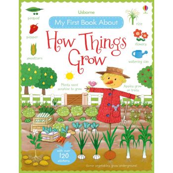 HOW THINGS GROW. “My First Book About“