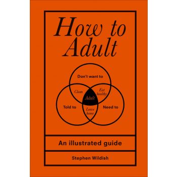 HOW TO ADULT