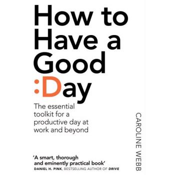 HOW TO HAVE A GOOD DAY