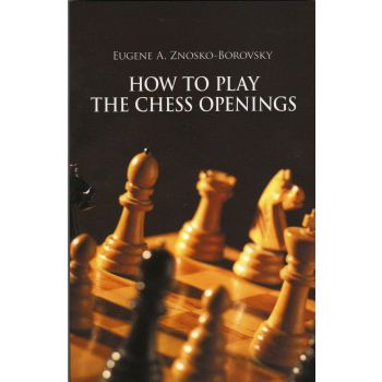 HOW TO PLAY THE CHESS OPENINGS