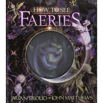 HOW TO SEE FAERIES