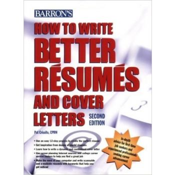 HOW TO WRITE BETTER RESUMES AND COVER LETTERS