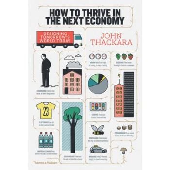 HOW TO THRIVE IN THE NEXT ECONOMY: Designing Tomorrow`s World Today