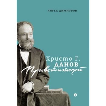 Христо Г. Данов: Просветителят