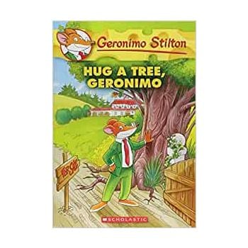 HUG A TREE, GERONIMO. “Geronimo Stilton“, Book 69