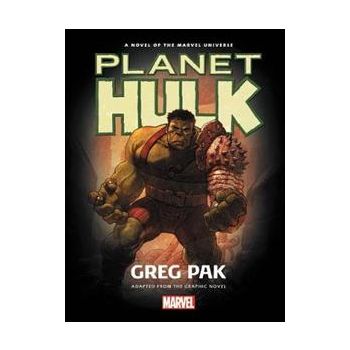 HULK: Planet Hulk Prose Novel