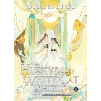 HUSKY AND HIS WHITE CAT SHIZUN: Erha He Ta De Bai Mao Shizun (Novel) Vol. 4