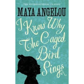 I KNOW WHY THE CAGED BIRD SINGS