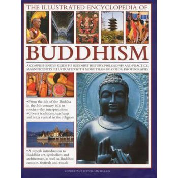 ILLUSTRATED ENCYCLOPEDIA OF BUDDHISM