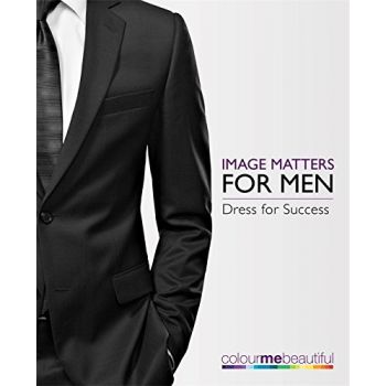 IMAGE MATTERS FOR MEN: How to dress for success!
