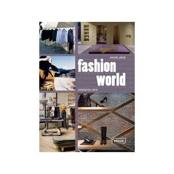 FASHION WORLDS: Contemporary Retail Spaces