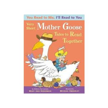 VERY SHORT MOTHER GOOSE TALES TO READ TOGETHER.