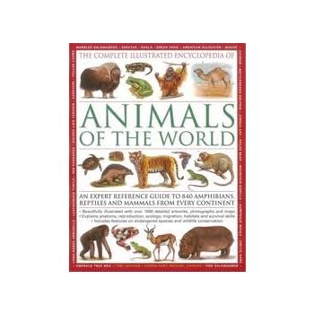 THE COMPLETE ILLUSTRATED ENCYCLOPEDIA OF ANIMALS