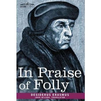 IN PRAISE OF FOLLY
