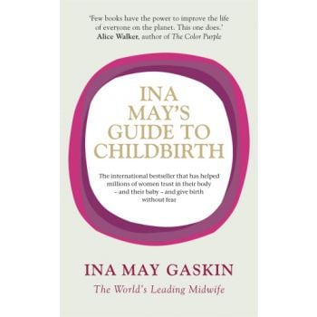 INA MAY`S GUIDE TO CHILDBIRTH