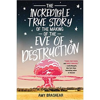 THE INCREDIBLE TRUE STORY OF THE MAKING OF THE EVE OF DESTRUCTION