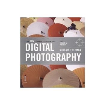 THE NEW COMPLETE GUIDE TO DIGITAL PHOTOGRAPHY
