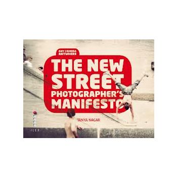 THE NEW STREET PHOTOGRAPHER`S MANIFESTO