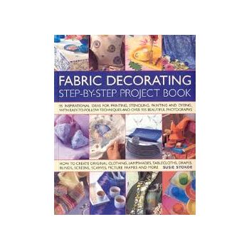 FABRIC DECORATING STEP-BY-STEP PROJECT BOOK