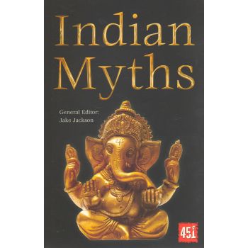 INDIAN MYTHS. “The World`s Greatest Myths and Legends“