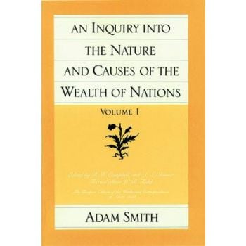 INQUIRY INTO THE NATURE & CAUSES OF THE WEALTH OF NATIONS, Volume 1