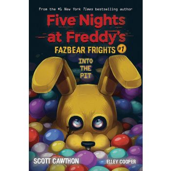 INTO THE PIT: Five Nights at Freddy`s: Fazbear Frights, Volume 1