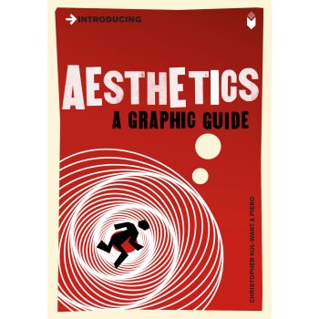 INTRODUCING AESTHETICS: A Graphic Guide