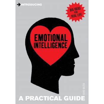 INTRODUCING EMOTIONAL INTELLIGENCE: A Practical Guide