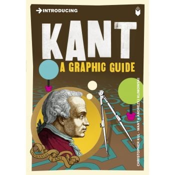 INTRODUCING KANT: A Graphic Guide