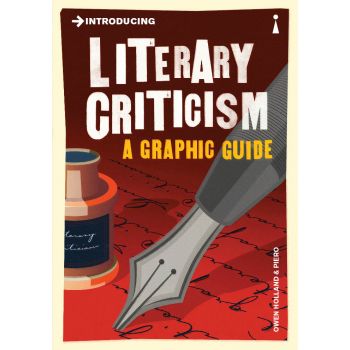 INTRODUCING LITERARY CRITICISM: A Graphic Guide