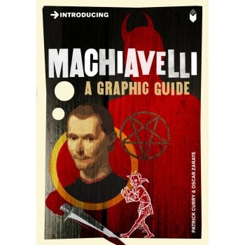INTRODUCING MACHIAVELLI: A Graphic Guide