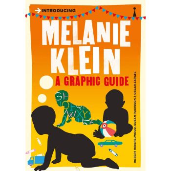 INTRODUCING MELANIE KLEIN: A Graphic Guide